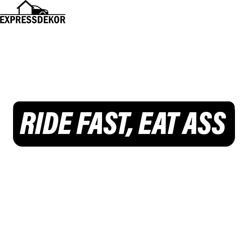 "Ride fast, eat ass" Dekal