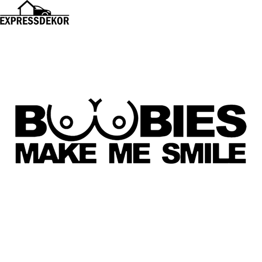 "Boobies make me smile" Dekal
