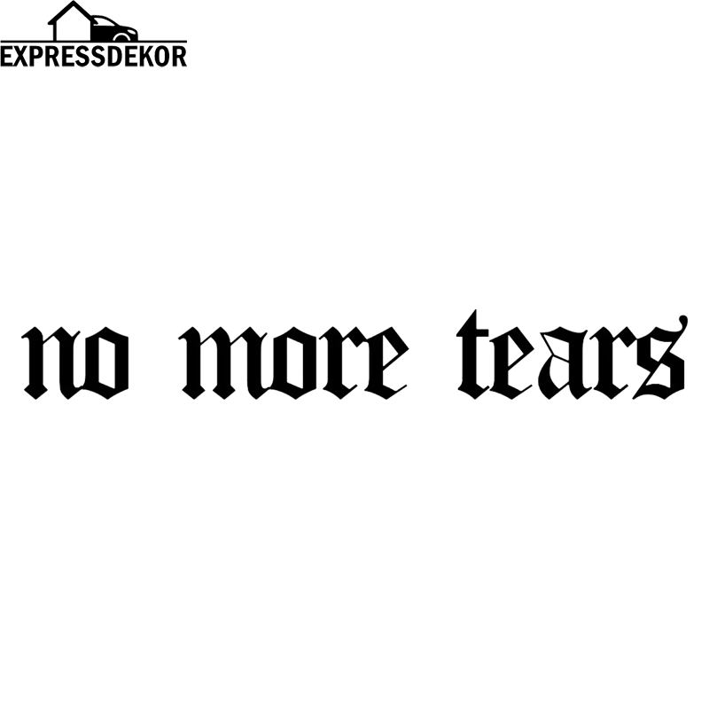 "No more tears" Dekal